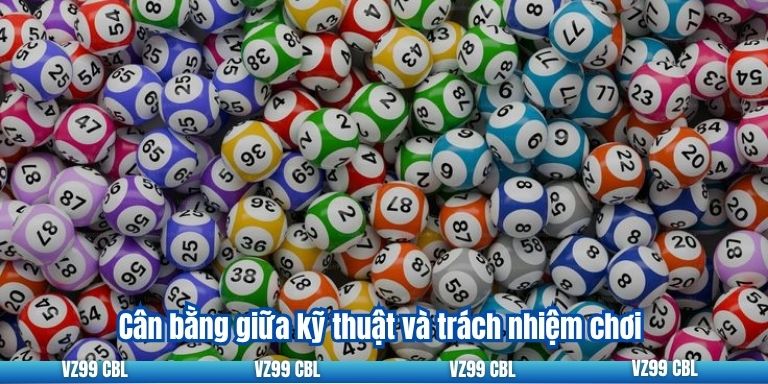 Cách Chơi Lô Câm VZ99: Những Thông Tin Cần Thiết Cân bằng giữa kỹ thuật và trách nhiệm chơi