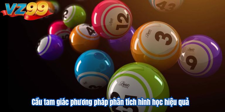 Kết Quả Xổ Số Miền Bắc VZ99 – Cập Nhật Hôm Nay Cầu tam giác phương pháp phân tích hình học hiệu quả